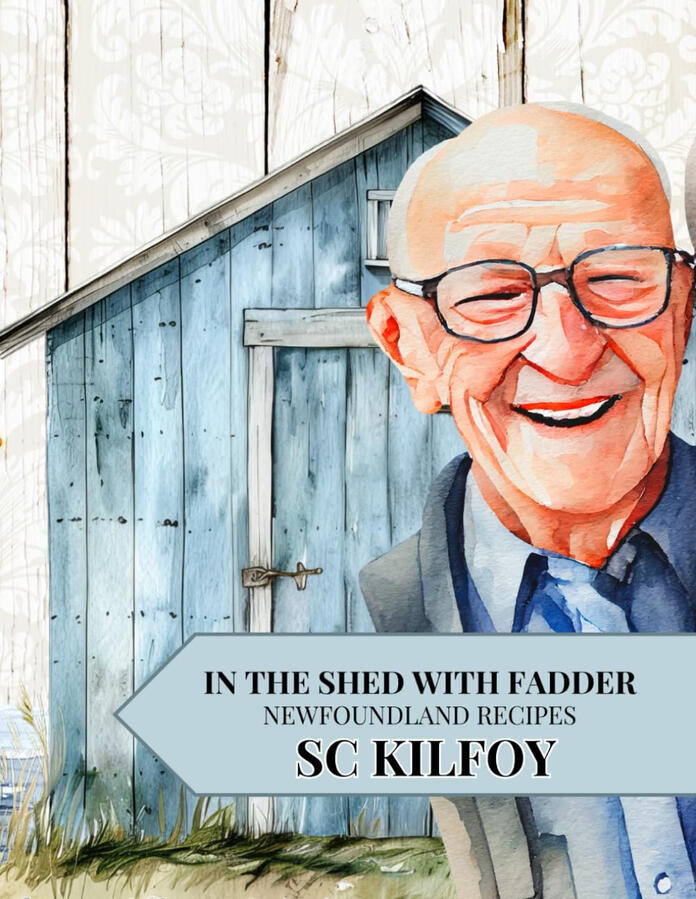 In The Shed With Fadder: Newfoundland Recipes In The Shed With Fadder: Newfoundland Recipes