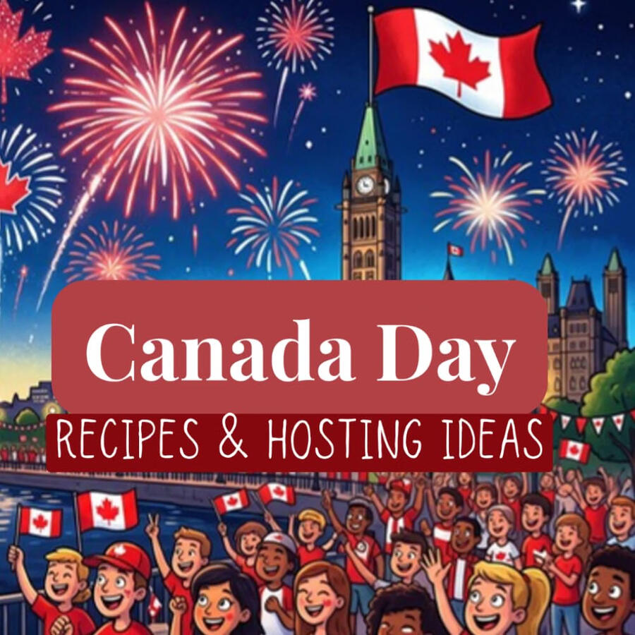 Canada Day: Recipes & Hosting Ideas